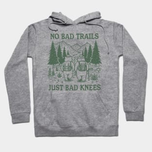 No Bad Trails Just Bad Knees Trendy Vintage Fun Outdoorsy Hiking Bears Nature Hoodie